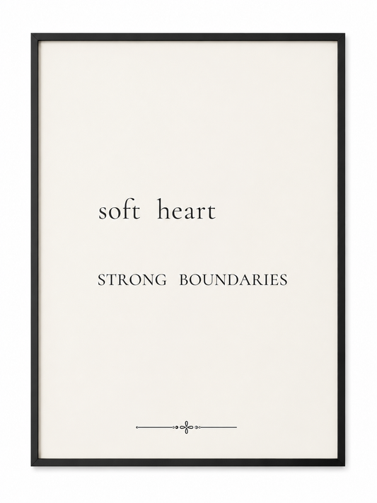 Soft Heart, Strong Boundaries